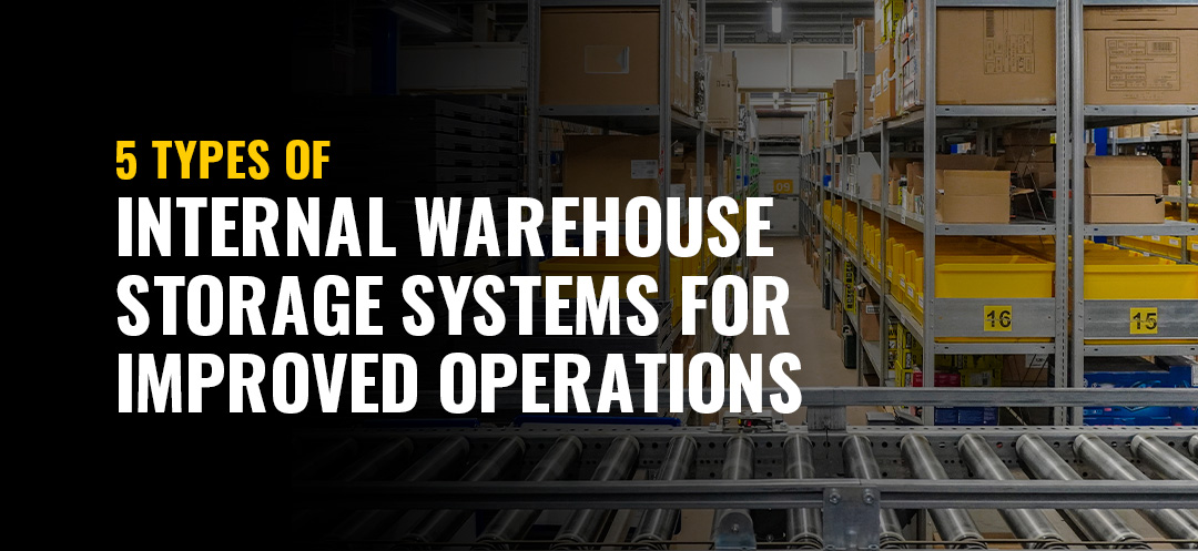 01-5-types-of-internal-warehouse-storage-systems-for-improved-operations